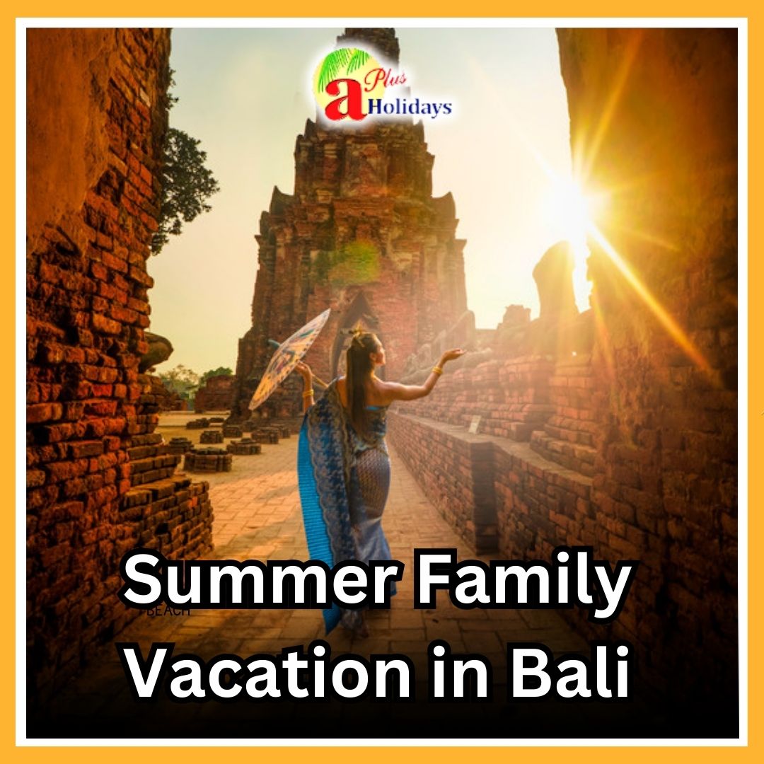 summer family vacation in bali